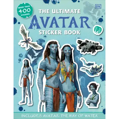 The Ultimate Avatar Sticker Book: Includes Avatar the Way of Water