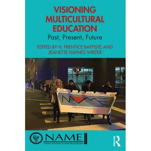 Visioning Multicultural Education: Past, Present, Future