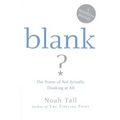 Blank: The Power of Not Actually Thinking at All (a Mindless Parody)