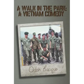 A Walk in the Park: A Vietnam Comedy