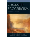 Romantic Ecocriticism: Origins and Legacies