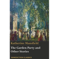 The Garden Party and Other Stories
