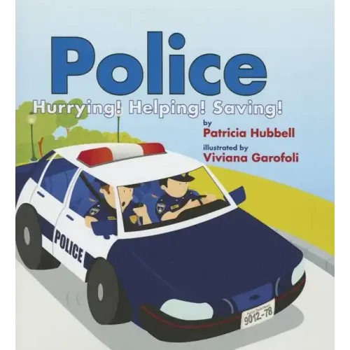 Police: Hurrying! Helping! Saving!