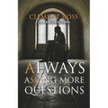 Always Asking More Questions