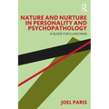 Nature and Nurture in Personality and Psychopathology: A Guide for Clinicians