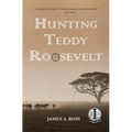 Hunting Teddy Roosevelt