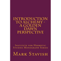 Introduction to Alchemy - A Golden Dawn Perspective