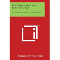 The Rover Boys On Land And Sea: Or The Crusoes Of Seven Islands