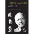 Lutoslawski's Worlds