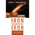 Iron Sharpens Iron: A Discussion Guide for Twenty-First-Century Seekers