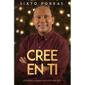 Cree En Ti: Descubre La Imagen Que Dios Tiene de Ti
