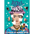 Rebel Girls Stick Together: A Sticker-By-Number Book