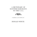 Dictionary of Scottish Emigrants to the U. S. A.