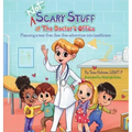 (NOT) Scary Stuff at the Doctor's Office: Planning a Tear-Free, Fear Free Adventure Into Healthcare