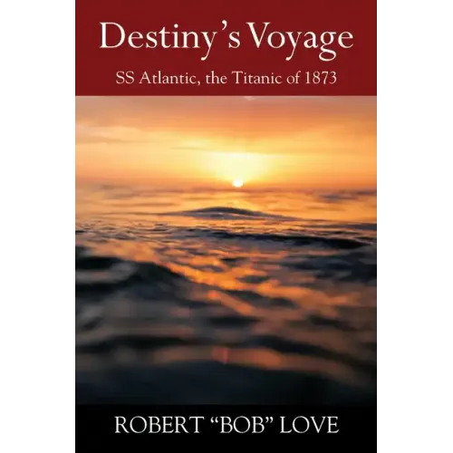 Destiny's Voyage: SS Atlantic, Titanic of 1873