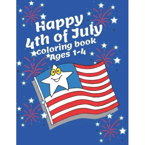 Happy 4th of July coloring book ages 1-4
