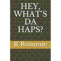 Hey, What's Da Haps?