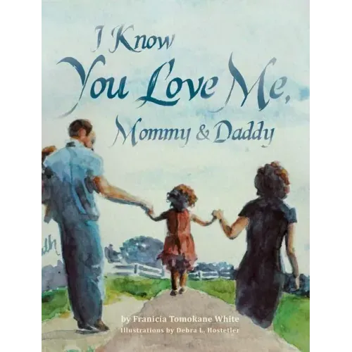 I Know You Love Me, Mommy and Daddy