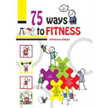 75 Ways to Fitness