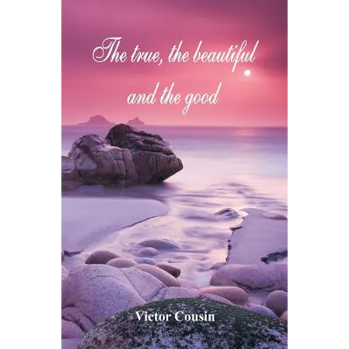 The true, the beautiful and the good