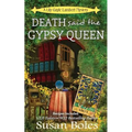 Death said the Gypsy Queen: A Lily Gayle Lambert Mystery