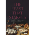 The Feast That Starves