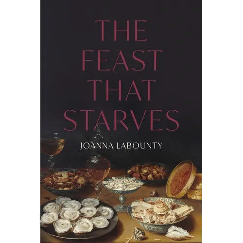The Feast That Starves