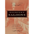 Boomtown Saloons: Archaeology and History in Virginia City