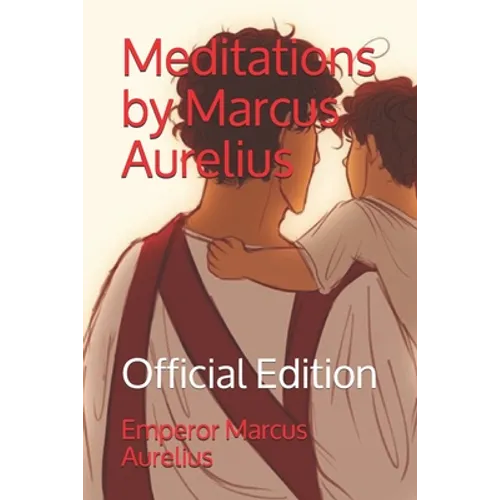 Meditations by Marcus Aurelius: Official Edition