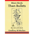 More Birds Than Bullets: My Life with Birds