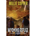 Wyoming Refuge: A Havoc in Wyoming Prequel