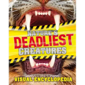 Nature's Deadliest Creatures Visual Encyclopedia