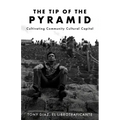 The Tip of the Pyramid: Cultivating Community Cultural Capital