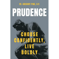Prudence: Choose Confidently, Live Boldly