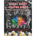 Silent Night Crayon Night: Christmas Coloring Book For Adults: Relaxing & Stress Relieving Xmas Themed Coloring Book with 30 Challenging Designs