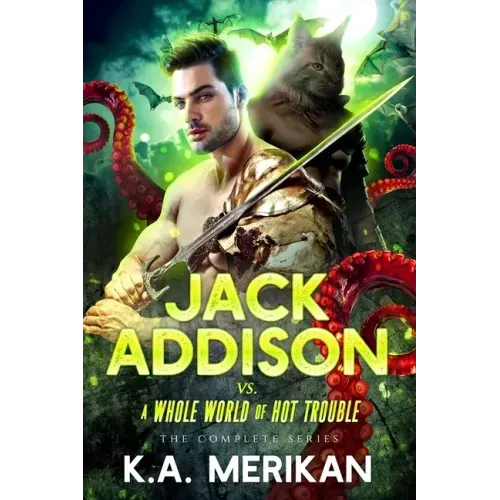 Jack Addison vs. a Whole World of Hot Trouble - The Complete Series