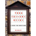 Yoga, Tai Chi and Reiki: A Guide for Christians