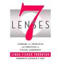 7 Lenses: Learning the Principles and Practices of Ethical Leadership (New Third Printing 12/2021)