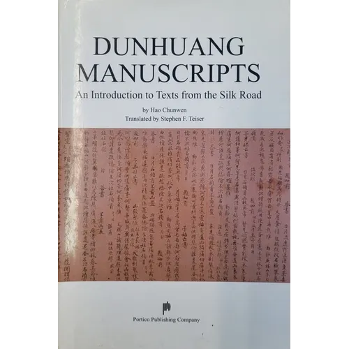 Dunhuang Manuscripts - An Introduction to Texts from the Silk Road
