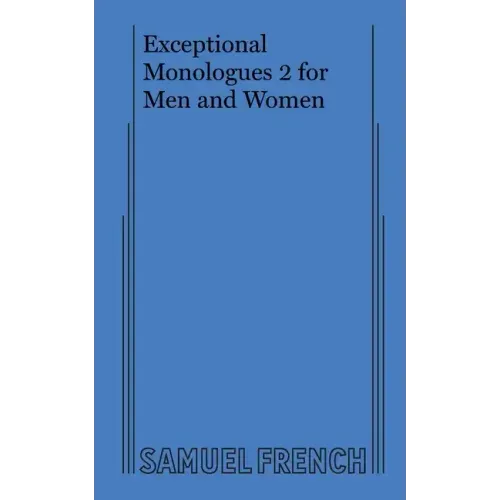 Exceptional Monologues 2 for Men and Women