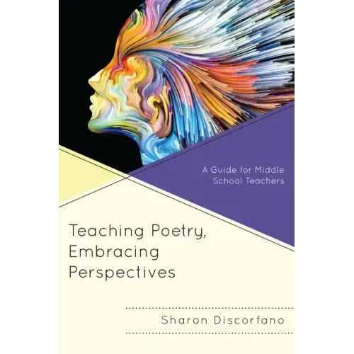 Teaching Poetry, Embracing Perspectives: A Guide for Middle School Teachers