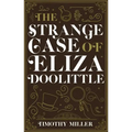 The Strange Case of Eliza Doolittle