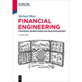 Financial Engineering: Strategien, Bewertungen Und Risikomanagement