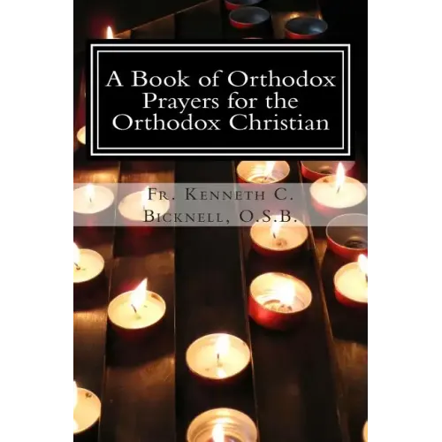 A Book of Orthodox Prayers for the Orthodox Christian