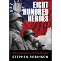 Eight Hundred Heroes: China's Lost Battalion and the Fall of Shanghai