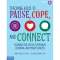 Teaching Kids to Pause, Cope, and Connect: Lessons for Social Emotional Learning and Mindfulness