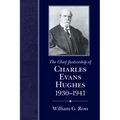 Chief Justiceship of Charles Evans Hughes, 1930-1941