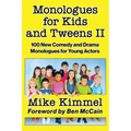 Monologues for Kids and Tweens II