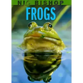 Nic Bishop: Frogs