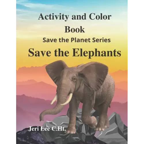 Save the Elephant Activity and Color: Save the planet series